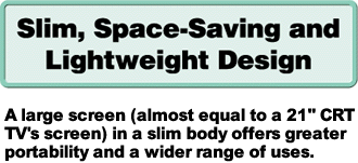 Slim, Space-Saving and Lightweight Design